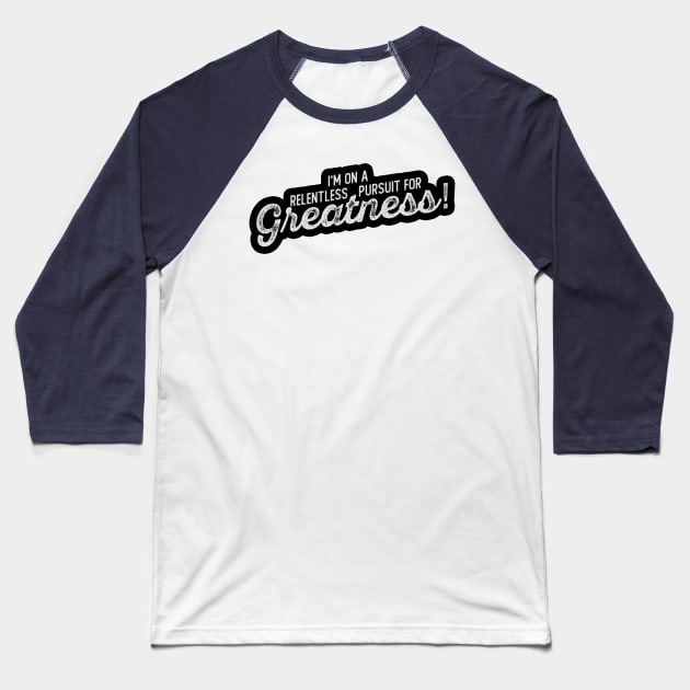 Pursuit For Greatness Baseball T-Shirt by Cult WolfSpirit 